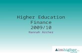 Higher Education Finance 2009/10 Hannah Archer. Overview Expenses whilst at university or college fall broadly into two categories: Tuition fees – help.