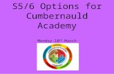 S5/6 Options for Cumbernauld Academy Monday 10 th March.