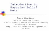Introduction to Bayesian Belief Nets Russ Greiner Dep’t of Computing Science Alberta Ingenuity Centre for Machine Learning University of Alberta greiner/bn.html.
