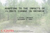 ADAPTING TO THE IMPACTS OF CLIMATE CHANGE IN ONTARIO C-CIARN – ONTARIO DECEMBER 5, 2002.
