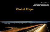 Global Edge: Using the Opacity Index to Manage the Risks of Cross-Border Business Joel Kurtzman Chairman, Kurtzman Group Senior Fellow, Milken Institute.