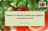 Tomato & Health Commission Update: Sacramento 2010 Tomato & Health Commission Update: Sacramento 2010 By Gwen Young.