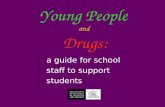 Young People and Drugs: a guide for school staff to support students.