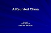 A Reunited China Mr. Koch World History A Forest Lake High School.