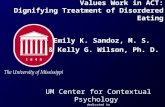 UM Center for Contextual Psychology dedicated to World Domination through Peace, Love, and Understanding Values Work in ACT: Dignifying Treatment of Disordered.