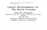 Latest Developments of The World Economy Daisuke Kotegawa Research Director, Canon Institute for Global Studies June 18, 2013 National Research University.