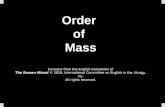 Order of Mass Excerpts from the English translation of The Roman Missal © 2010, International Committee on English in the Liturgy, Inc. All rights reserved.