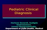 Pediatric Clinical Diagnosis Hartono Gunardi, Sudigdo Sastroasmoro, Irawan Mangunatmadja, Department of Child Health, Medical School University of Indonesia,
