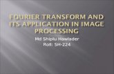 Md Shiplu Hawlader Roll: SH-224.  Fourier Series Theorem  Fourier Transform  Discrete Fourier Transform  Fast Fourier Transform.