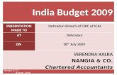 India Budget 2009 VERENDRA KALRA NANGIA & CO. Chartered Accountants Nangia & Co. Budget 2009 PRESENTATION MADE TO Dehradun Branch of CIRC of ICAI ATDehradun.