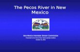 The Pecos River in New Mexico New Mexico Interstate Stream Commission Presented to the Pecos River Water Quality Coalition October 21, 2011.