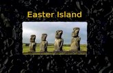 Easter Island Wild speculation about UFO's, Atlantis, and vanished advanced ancient races has always been a part of the Easter Island legend.