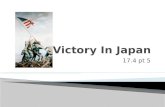 17.4 pt 5.  Although the war in Europe was over, the Allies were still fighting the Japanese in the Pacific.  By the fall of 1944, the Allies were moving.