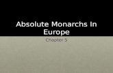 Absolute Monarchs In Europe Chapter 5. Spain’s Empire and European absolutism Chapter 5 Section 1.