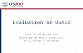 Evaluation at USAID Cynthia Clapp-Wincek Director of USAID Learning, Evaluation & Research 1.