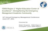 FEMA Region 1 “Higher-Education Center of Excellence”: Strengthening the Emergency Management Academic Community Presented By: Robert Pesapane, FEMA Region.