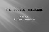 A Fable by Patty Gutierrez.  Chapter one : running for the gold  Chapter two : who found the gold  About The Author.