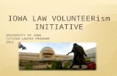 IOWA LAW VOLUNTEERism INITIATIVE.  Iowa Volunteerism Initiative (I.L.V.I) is a student run initiative that searches for community service opportunities.
