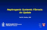 Nephrogenic Systemic Fibrosis: An Update Harvard Medical School B ETH I SRAEL D EACONESS M EDICAL C ENTER Neil M. Rofsky, MD.