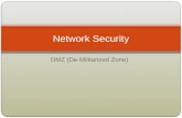 DMZ (De-Militarized Zone) Network Security. Privilege levels in Cisco routers  Cisco IOS offers 16 privilege levels ◦ User Exec mode: Level 1 ◦ Privilege.