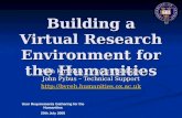 Building a Virtual Research Environment for the Humanities Ruth Kirkham – Project Manager John Pybus – Technical Support .