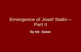 Emergence of Josef Stalin – Part II By Mr. Baker.