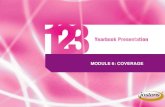 MODULE 6: COVERAGE. 12 3 Coverage Coverage results from complete, balanced, relevant and dynamic verbal and visual CONTENT. MANY FACTORS IMPACT COVERAGE.