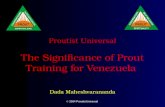 2004 Proutist Universal Proutist Universal The Significance of Prout Training for Venezuela Dada Maheshvarananda.