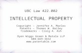 UBC Law 422.002 INTELLECTUAL PROPERTY Copyright – Jennifer A. Marles Patents – Thomas W. Bailey Trademarks – Craig A. Ash Oyen Wiggs Green & Mutala LLP.