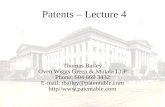 Thomas Bailey Oyen Wiggs Green & Mutala LLP Phone: 604 669 3432 E-mail: tbailey@patentable.com http// Patents – Lecture 4.