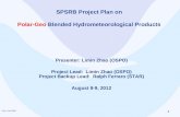 V14.1 Jun 2009 1 SPSRB Project Plan on Polar-Geo Blended Hydrometeorological Products Presenter: Limin Zhao (OSPO) Project Lead: Limin Zhao (OSPO) Project.