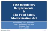 10/10/2014 FDA Regulatory Requirements & The Food Safety Modernization Act Presented by Anna Benevente, Senior Regulatory Specialist Registrar Corp October.