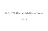 U.S. / VA History Midterm Exam 2013 1.Climatic conditions in the southern colonies most directly influenced the development of A. democratic institutions.