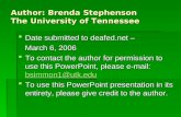 Author: Brenda Stephenson The University of Tennessee  Date submitted to deafed.net – March 6, 2006 March 6, 2006  To contact the author for permission.