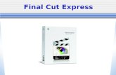 Final Cut Express. Final Cut Express Features Non Destructive, Non Linear Editing Plug and Go with your miniDV Camcorder and Firewire. DVD Chapter Markers.