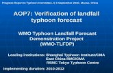 AOP7: Verification of landfall typhoon forecast WMO Typhoon Landfall Forecast Demonstration Project (WMO-TLFDP) Leading institutions: Shanghai Typhoon.