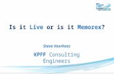 Is it Live or is it Memorex? Steve Voorhees KPFF Consulting Engineers.