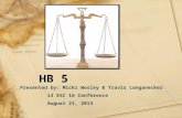 HB 5 Presented by: Micki Wesley & Travis Longanecker i3 ESC 16 Conference August 21, 2013.
