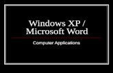 Windows XP / Microsoft Word Computer Applications.