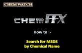 Search for MSDS By Chemical Name Enter name of Chemical / MSDS you wish to locate Then hit ‘enter’ or click on ‘GO’