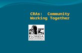 CRAs: Community Working Together. Agenda  What is redevelopment and what are Community Redevelopment Agencies (CRAs)  How can you be an effective leader?