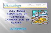 1. 2  One-stop reporting of landings and production to multiple agencies electronically  Increases timeliness and accuracy of fisheries data entry