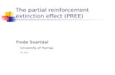 The partial reinforcement extinction effect (PREE) Frode Svartdal University of Tromsø Oct. 2013.