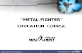 WORLD LEADER OF ROBOT TECHNOLOGY  1 “METAL-FIGHTER” EDUCATION COURSE.