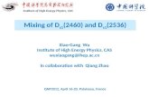 Mixing of D s1 (2460) and D s1 (2536) Institute of High Energy Physics, CAS Xiao-Gang Wu Institute of High Energy Physics, CAS wuxiaogang@ihep.ac.cn In.