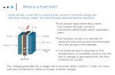 What is a Fuel Cell? Quite simply, a fuel cell is a device that converts chemical energy into electrical energy, water, and heat through electrochemical.