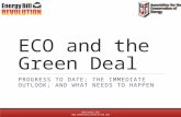 ECO and the Green Deal PROGRESS TO DATE; THE IMMEDIATE OUTLOOK; AND WHAT NEEDS TO HAPPEN  .