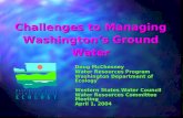 Doug McChesney Water Resources Program Washington Department of Ecology Western States Water Council Water Resources Committee Meeting April 1, 2004 Challenges.