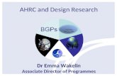 AHRC and Design Research Dr Emma Wakelin Associate Director of Programmes.