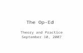 The Op-Ed Theory and Practice September 10, 2007.